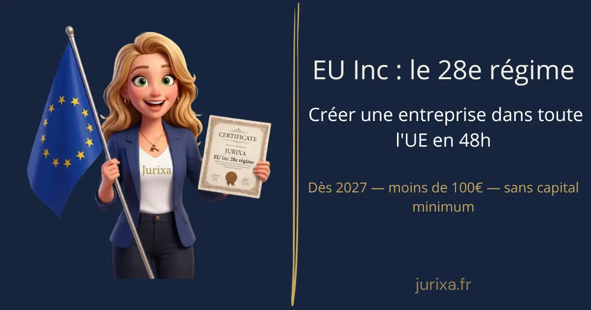 EU Inc — Le 28e régime européen pour créer une entreprise en 48h dans toute l'UE — Jurixa.fr